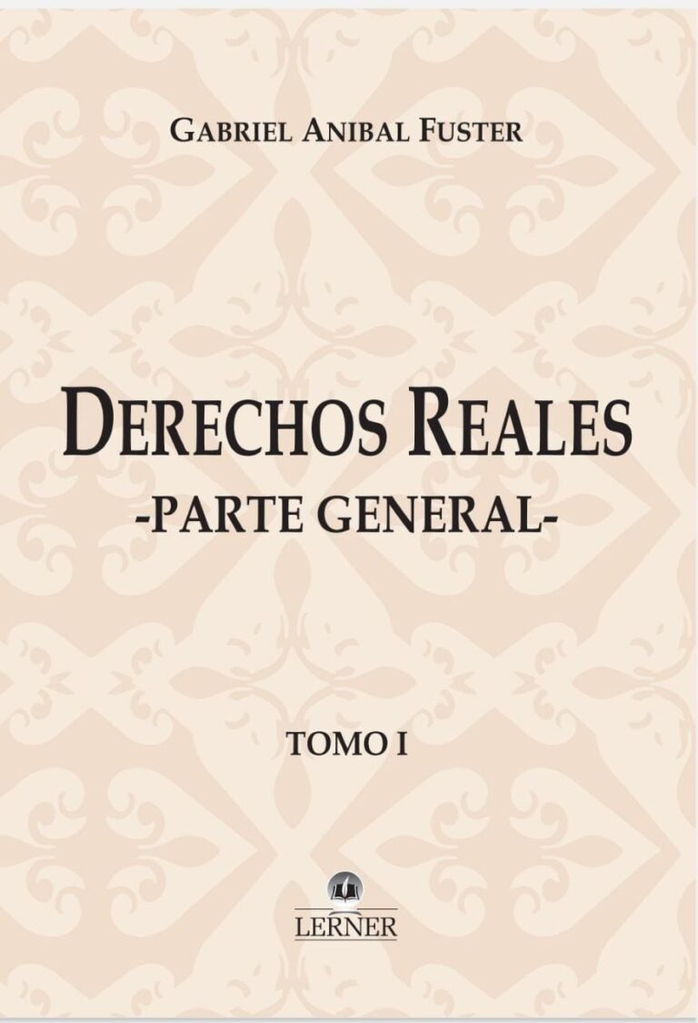 DERECHOS REALES – PARTE GENERAL – TOMO I