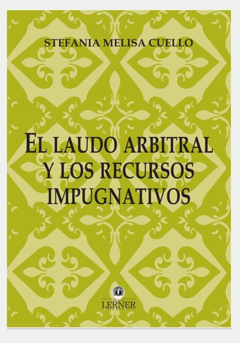 EL LAUDO ARBITRAL Y LOS RECURSOS IMPUGNACIONES