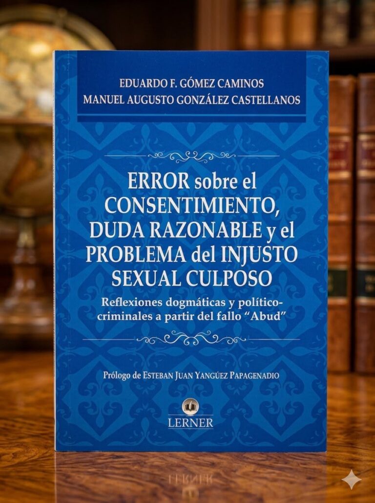 ERROR SOBRE EL CONSENTIMIENTO, DUDA RAZONABLE Y EL PROBLEMA DEL INJUSTO SEXUAL CULPOSO